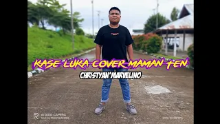 Maman'Ten_KASE_LUKA_-_Cover Christyan'Marvelino Remix 2k22