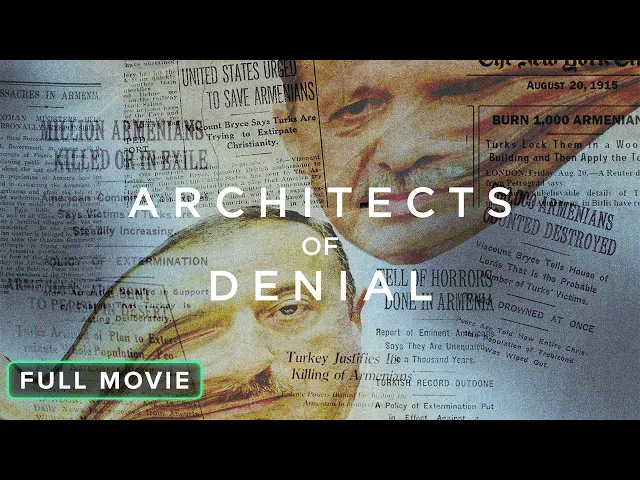 Architects of Denial: The Armenian Genocide | Full Movie