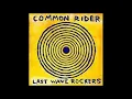 Common Rider - Classics Of Love