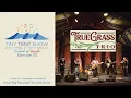TrueGrass Trio Tiny Tent Show Episode 30