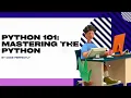 Python 101 Mastering the Python Course Lesson 3 For Loop