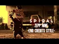 Spiral | Zepp Nine - End Credits Style