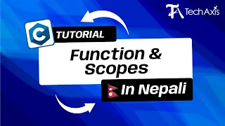 Functions Scopes C Programming Nepali Tutorial - TechAxis