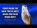 Lagu Trucukan GACOR ngalas ROPEL PANJANG suara alam AMPUH buat pancingan jadikan trucuk Gacor GARUDA