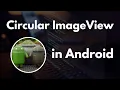 How to Implement Circular ImageView in Android