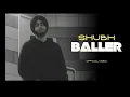 Shubh - Baller (Official Music Video) | Ikky