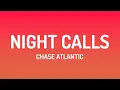 Download Lagu Chase Atlantic - NIGHT CALLS (Lyrics)