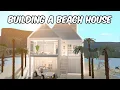BUILDING A BEACH HOUSE IN BLOXBURG