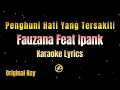 Download Lagu Fauzana Feat Ipank - Penghuni Hati Yang Tersakiti - Karaoke Lirik