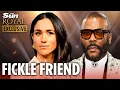 Download Lagu Meghan will see sex assault claims against best pal Tyler Perry as SO toxic. Watch her drop him