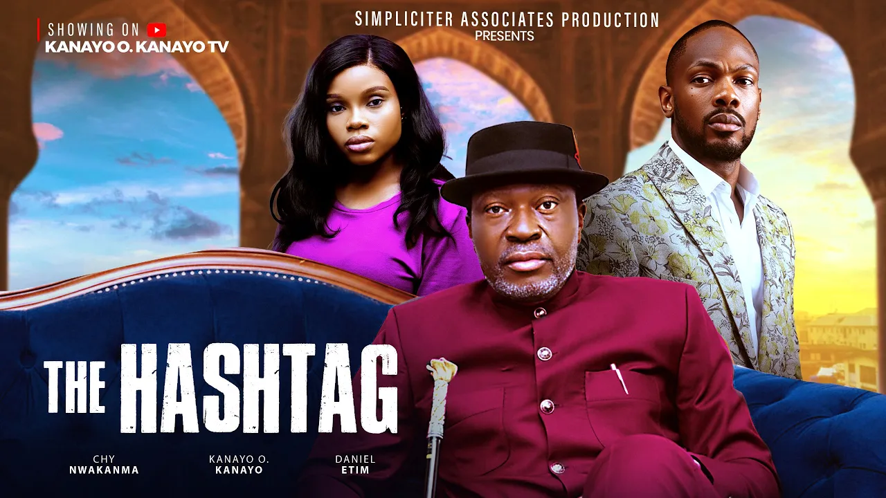 The Hashtag – Kanayo O Kanayo, Daniel Etim — Nollywood