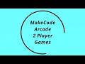 Make a Code Monday MakeCode Arcade 2 Player Game
