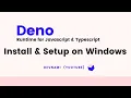 Deno - How to Install Deno Runtime on Windows