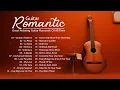 Download Lagu Great Relaxing Guitar Romantic Of All Time - Guitar Love Songs - TOP 30 GUITAR MUSIC