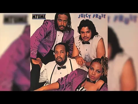 Download MP3 Mtume - Juicy Fruit