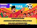 #79: LAWAKAN ASOSIASI SEPAKBOLA MALAYSIA DALAM LAPORAN FIFA. Bagian II. BOHONG BERJAMAAH🤣🤣🤣