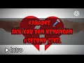 KARAOKE🎤AKU KAU DAN KENANGAN/SECONDCIVIL#NADA TURUN 2