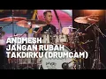 Download Lagu ANDMESH - JANGAN RUBAH TAKDIRKU (DRUMCAM)