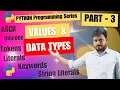 Python PART - 3 Values Data Types Tokens Keywords Literals by Manish Sir VEPS Classes