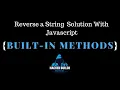 Javascript Coding Challenge Reverse a String