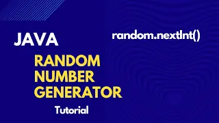 Java Random Number Generator Tutorial