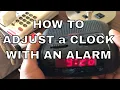 HOW TO ADJUST CLOCK WITH AN ALARM