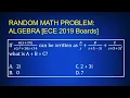 Random Math Problem Algebra ECE 2019 Boards