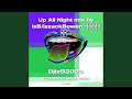 Download Lagu Up All Night mix by IzB/izzackBowen