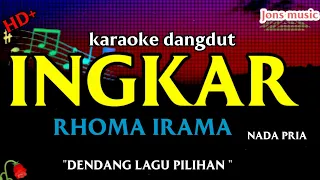 Download INGKAR || RHOMA IRAMA || KARAOKE DANGDUT MP3