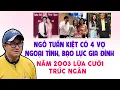 Download Lagu NGÔ TUẤN KIỆT NGOẠI TÌNH CÓ 4 VỢ (Ngô Tuấn Kiệt \u0026 Đạo Thiên Tâm)