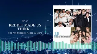 Ep 55 - Reddit Made Us Think