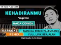 Download Lagu KEHADIRANMU_Vagetoz || KARAOKE REMIX PALEMBANG