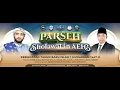 PARSEH SHOLAWATAN AEH BERSAMA HABIB AHMAD BIN MUSTOFA AL HADAR, S.E.I.