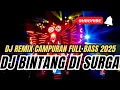 Lagu DJ BINTANG DI SURGA FULL BASS FYP TIKTOK 
