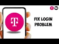 How to Fix T-Mobile Login Problem Easy Fix Guide