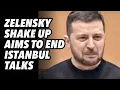 Download Lagu Zelensky government shake up aims to end Istanbul talks