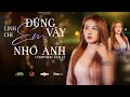 Lagu ĐÚNG VẬY EM NHỚ ANH - LINH CHI x NAM LÊ | MUSIC VIDEO OFFICIAL