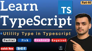 Utility Types in TypeScript TypeScript Tutorial in Hindi TypeScript Course in Hindi