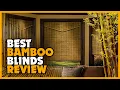 Top 5 Best Bamboo Blinds Review In 2022