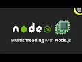 How to use Multithreading with worker threads in Node js