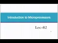 Introduction to Microprocessor and MIcrocontrollers Lecture 2 and 3