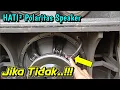 Download Lagu HATI² Bisa Berakibat Jika tidak Balik Polaritas speaker terbalik