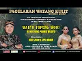 Download Lagu Live Wayang Bersih Dusun Topeng Kajen. Ki Mulyono PW - Apri Mimin dkk. \