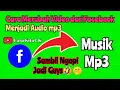 Download Lagu CARA DOWNLOAD VIDEO JADI Mp3 DI FACEBOOK Cepat \u0026 Tepat
