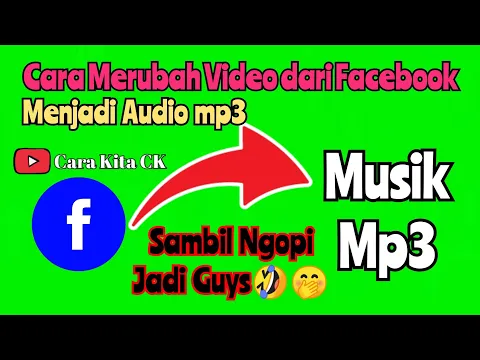Download MP3 CARA DOWNLOAD VIDEO JADI Mp3 DI FACEBOOK Cepat & Tepat