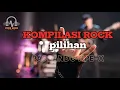 Download Lagu KOMPILASI ROCK PILIHAN || LAGU ROCK POPULER || LAGU ANAK SMA 2000AN