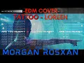 Lagu Tattoo - Loreen (Morgan Rosxan EDM Cover)
