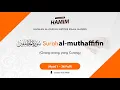 Download Lagu 83. Surah Al-Muthaffifin ayat 1-36 (Full)