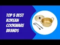 Download Lagu TOP 5 VEST KOREAN COOKWARE BRANDS 2023