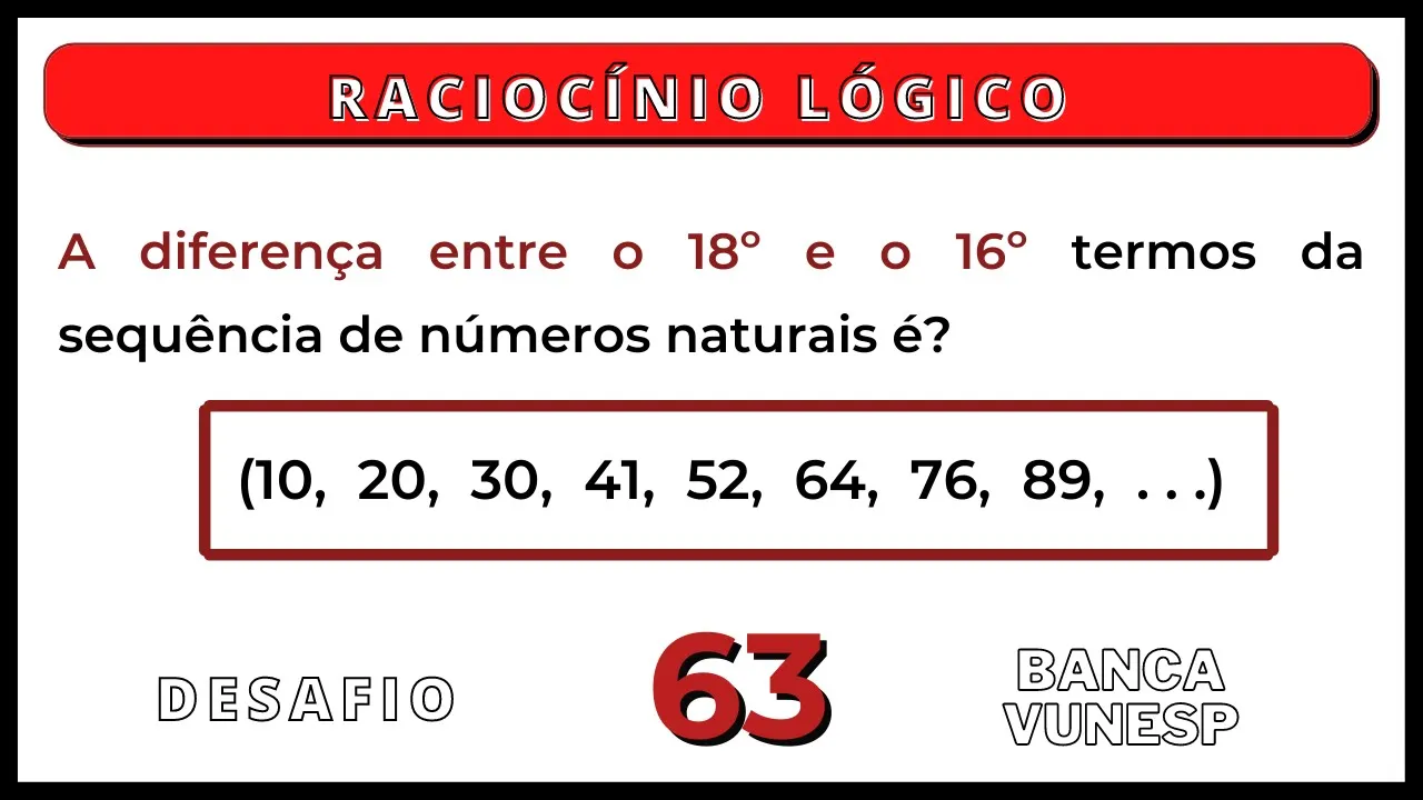 Desafio de Lógica 63 - 🧠 Sequência Numérica 🧑🏻‍🚀 Banca #VUNESP